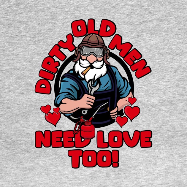 Old men need love too by BOEC Gear